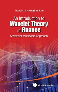 Enlarge image Cover: Introduction To Wavelet Theory In Finance, An: A Wavelet Multiscale Approach - World Scientific Publishing Co Pte Ltd