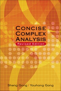Enlarge image Cover: Concise Complex Analysis (Revised Edition) - World Scientific Publishing Co Pte Ltd
