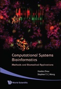 Cover: Computational Systems Bioinformatics - Methods And Biomedical Applications - World Scientific Publishing Co Pte Ltd
