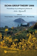 Cover: Ischia Group Theory 2006 - Proceedings Of A Conference In Honor Of Akbar Rhemtulla - World Scientific Publishing Co Pte Ltd