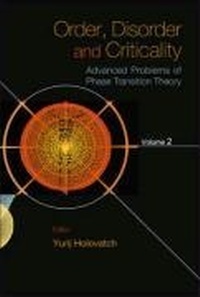 Enlarge image Cover: Order, Disorder And Criticality: Advanced Problems Of Phase Transition Theory - Volume 2 - World Scientific Publishing Co Pte Ltd