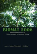 Cover: Biomat 2006 - International Symposium On Mathematical And Computational Biology - World Scientific Publishing Co Pte Ltd