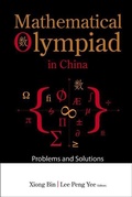 Cover: Mathematical Olympiad In China: Problems And Solutions - World Scientific Publishing Co Pte Ltd