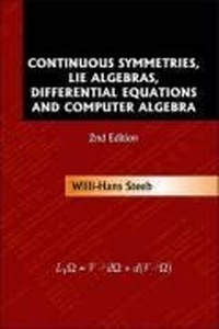 Enlarge image Cover: Continuous Symmetries, Lie Algebras, Differential Equations And Computer Algebra (2nd Edition) - World Scientific Publishing Co Pte Ltd