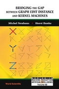 Cover: Bridging The Gap Between Graph Edit Distance And Kernel Machines - World Scientific Publishing Co Pte Ltd