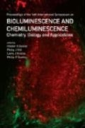 Cover: Bioluminescence And Chemiluminescence: Chemistry, Biology And Applications - World Scientific Publishing Co Pte Ltd