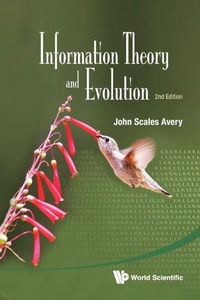 Abbildung von: Information Theory And Evolution (2nd Edition) - World Scientific Publishing Co Pte Ltd