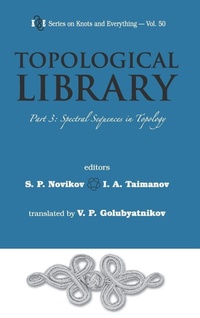 Abbildung von: Topological Library - Part 3: Spectral Sequences In Topology - World Scientific Publishing Co Pte Ltd