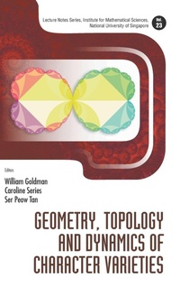 Abbildung von: Geometry, Topology And Dynamics Of Character Varieties - World Scientific Publishing Co Pte Ltd
