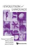 Cover: Evolution Of Language, The - Proceedings Of The 9th International Conference (Evolang9) - World Scientific Publishing Co Pte Ltd