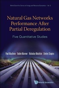Cover: Natural Gas Networks Performance After Partial Deregulation: Five Quantitative Studies - World Scientific Publishing Co Pte Ltd