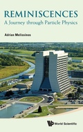 Cover: Reminiscences: A Journey Through Particle Physics - World Scientific Publishing Co Pte Ltd