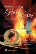 Cover: Thinking About Godel And Turing: Essays On Complexity, 1970-2007 - World Scientific Publishing Co Pte Ltd
