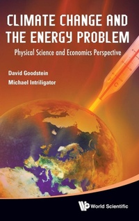 Enlarge image Cover: Climate Change And The Energy Problem: Physical Science And Economics Perspective - World Scientific Publishing Co Pte Ltd