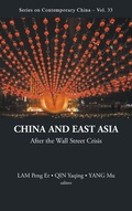 Cover: China And East Asia: After The Wall Street Crisis - World Scientific Publishing Co Pte Ltd