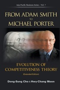 Cover: From Adam Smith To Michael Porter: Evolution Of Competitiveness Theory (Extended Edition) - World Scientific Publishing Co Pte Ltd