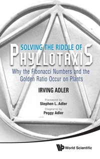 Abbildung von: Solving The Riddle Of Phyllotaxis: Why The Fibonacci Numbers And The Golden Ratio Occur On Plants - World Scientific Publishing Co Pte Ltd