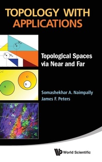 Abbildung von: Topology With Applications: Topological Spaces Via Near And Far - World Scientific Publishing Co Pte Ltd