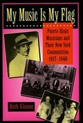 Cover: My Music Is My Flag - University of California Press
