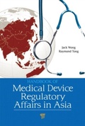 Cover: Handbook of Medical Device Regulatory Affairs in Asia - Pan Stanford Publishing Pte Ltd