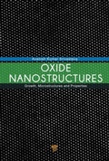 Cover: Oxide Nanostructures - Pan Stanford Publishing Pte Ltd