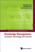 Cover: Knowledge Management: Innovation, Technology And Cultures - Proceedings Of The 2007 International Conference - World Scientific Publishing Co Pte Ltd