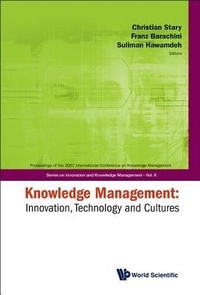 Enlarge image Cover: Knowledge Management: Innovation, Technology And Cultures - Proceedings Of The 2007 International Conference - World Scientific Publishing Co Pte Ltd