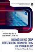 Cover: Harmonic Analysis, Group Representations, Automorphic Forms And Invariant Theory: In Honor Of Roger E Howe - World Scientific Publishing Co Pte Ltd