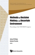 Cover: Methods For Decision Making In An Uncertain Environment - Proceedings Of The Xvii Sigef Congress - World Scientific Publishing Co Pte Ltd