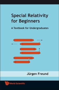 Abbildung von: Special Relativity For Beginners: A Textbook For Undergraduates - World Scientific Publishing Co Pte Ltd