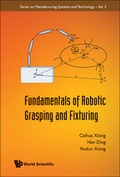 Cover: Fundamentals Of Robotic Grasping And Fixturing - World Scientific Publishing Co Pte Ltd