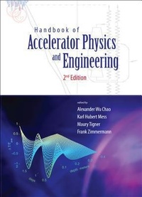 Enlarge image Cover: Handbook Of Accelerator Physics And Engineering (2nd Edition) - World Scientific Publishing Co Pte Ltd