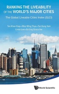 Cover: Ranking The Liveability Of The World's Major Cities: The Global Liveable Cities Index (Glci) - World Scientific Publishing Co Pte Ltd