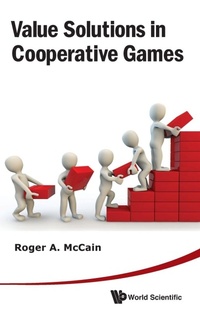 Enlarge image Cover: Value Solutions In Cooperative Games - World Scientific Publishing Co Pte Ltd