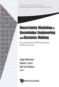 Cover: Uncertainty Modeling In Knowledge Engineering And Decision Making - Proceedings Of The 10th International Flins Conference - World Scientific Publishing Co Pte Ltd