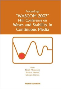 Enlarge image Cover: Waves And Stability In Continuous Media - Proceedings Of The 14th Conference On Wascom 2007 - World Scientific Publishing Co Pte Ltd