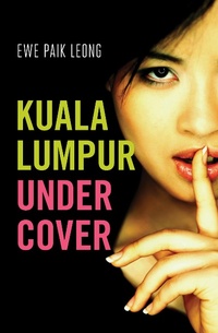 Abbildung von: Kuala Lumpur Undercover - Monsoon Books Pte Ltd