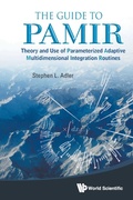 Cover: Guide To Pamir, The: Theory And Use Of Parameterized Adaptive Multidimensional Integration Routines - World Scientific Publishing Co Pte Ltd