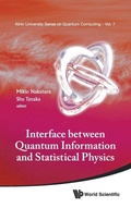 Cover: Interface Between Quantum Information And Statistical Physics - World Scientific Publishing Co Pte Ltd