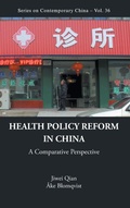 Cover: Health Policy Reform In China: A Comparative Perspective - World Scientific Publishing Co Pte Ltd