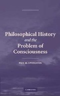 Cover: Philosophical History and the Problem of Consciousness - Cambridge University Press