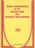 Cover: Unitary Representations Of The Poincare Group And Relativistic Wave Equations - EPB Publishers Pte Ltd