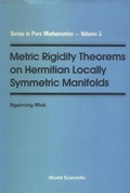 Cover: Metric Rigidity Theorems On Hermitian Locally Symmetric Manifolds - EPB Publishers Pte Ltd