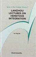 Cover: Lanzhou Lectures On Henstock Integration - EPB Publishers Pte Ltd