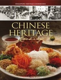 Abbildung von: Singapore Heritage Cookbooks: Chinese Heritage Cooking - Marshall Cavendish International (Asia) Pte Ltd