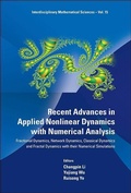 Cover: Recent Advances In Applied Nonlinear Dynamics With Numerical Analysis: Fractional Dynamics, Network Dynamics, Classical Dynamics And Fractal Dynamics With Their Numerical Simulations - World Scientific Publishing Co Pte Ltd