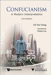 Abbildung von: Confucianism: A Modern Interpretation (2012 Edition) - World Scientific Publishing Co Pte Ltd