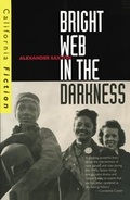 Cover: Bright Web in the Darkness - University of California Press