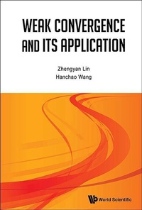 Enlarge image Cover: Weak Convergence And Its Applications - World Scientific Publishing Co Pte Ltd