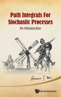 Cover: Path Integrals For Stochastic Processes: An Introduction - World Scientific Publishing Co Pte Ltd